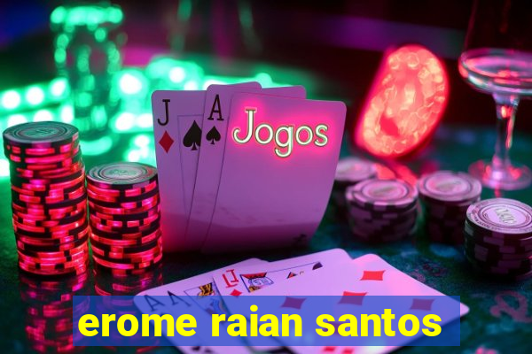 erome raian santos